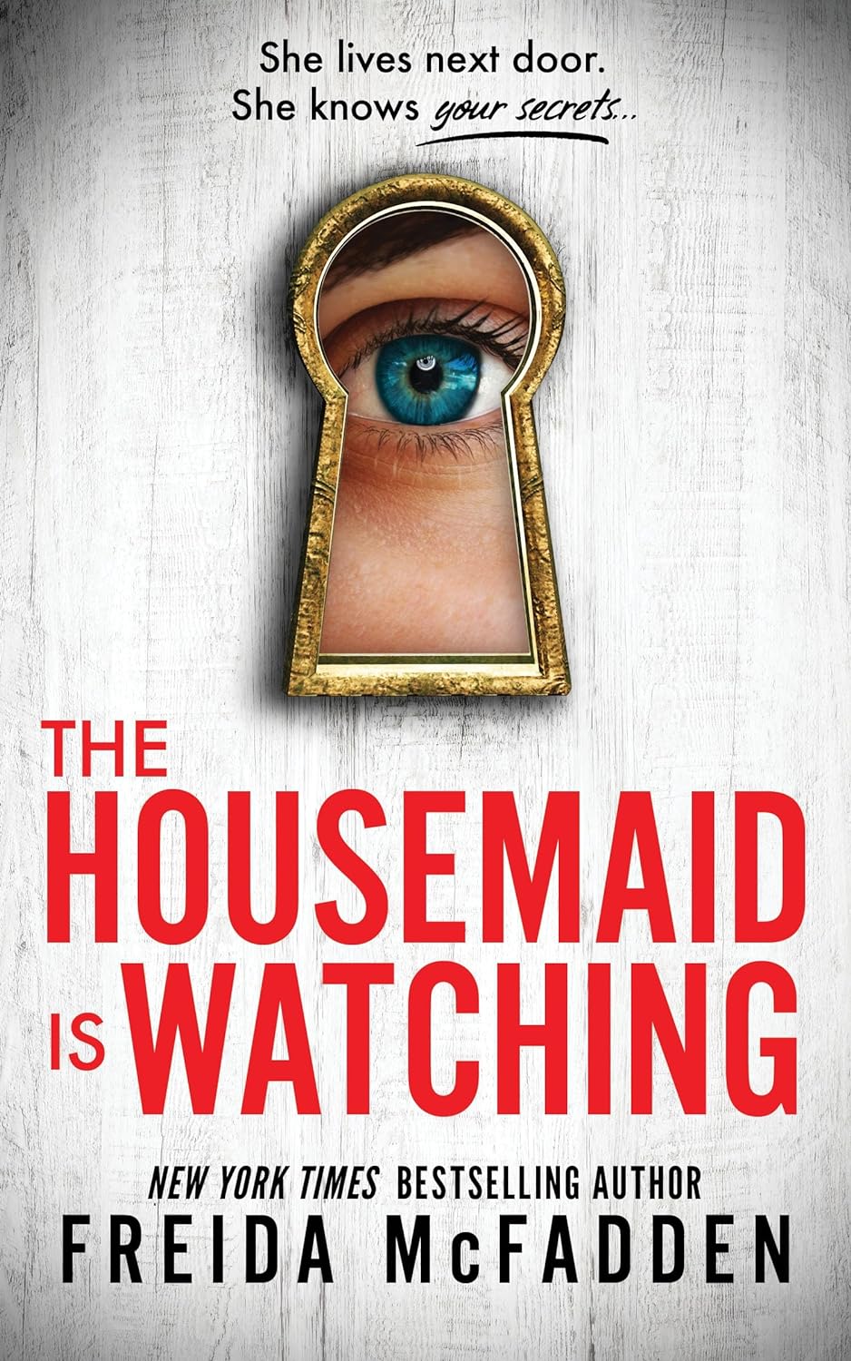 The Housemaid Is Watching #3 By Freida McFadden