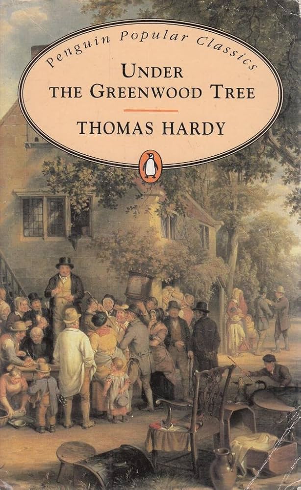 Under The Greenwood tree (Penguin Classics) By Thomas Hardy