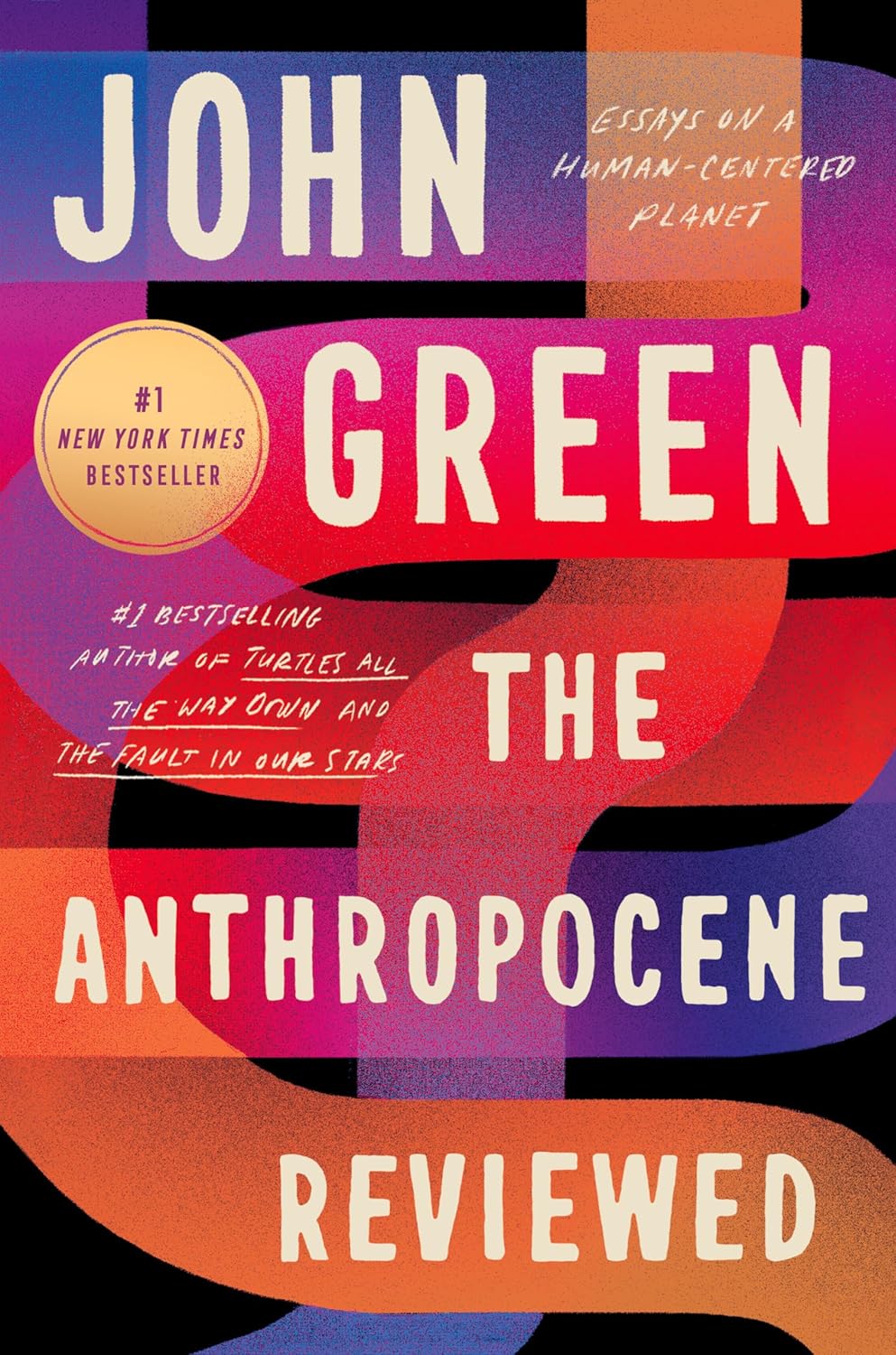 The Anthropocene reviewed By John Green