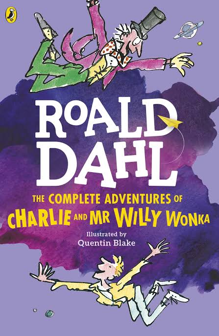 The Complete Adventure Of Charlie And Mr Willy Wonka By Roald Dahl