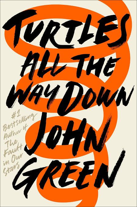 Turtles All The Way Down By John Green