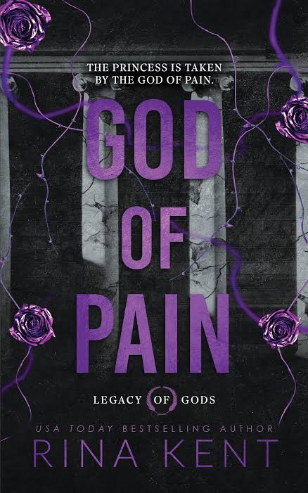 God Of Pain By Rina Kent (Legacy Of Gods #2)