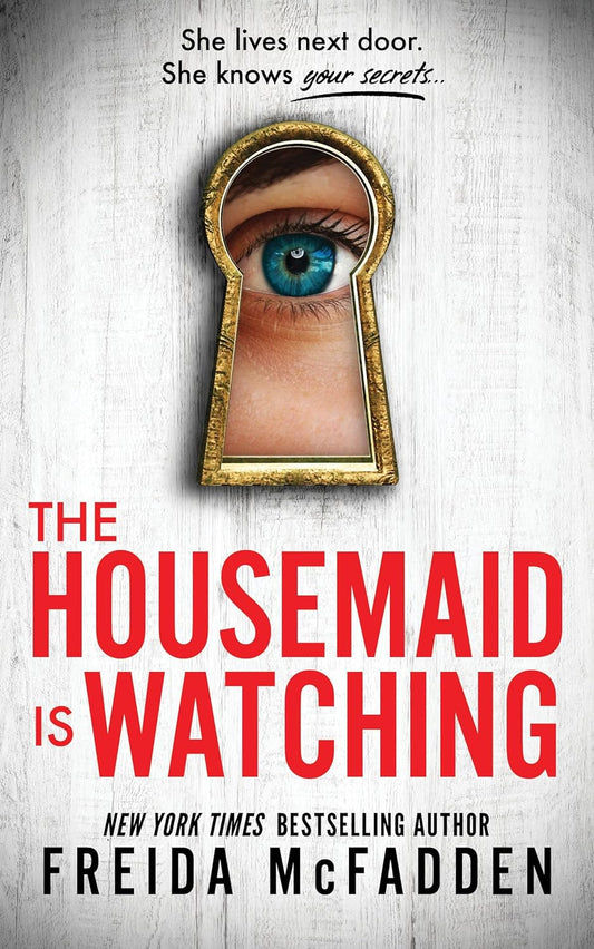 The Housemaid Is Watching #3 By Freida McFadden