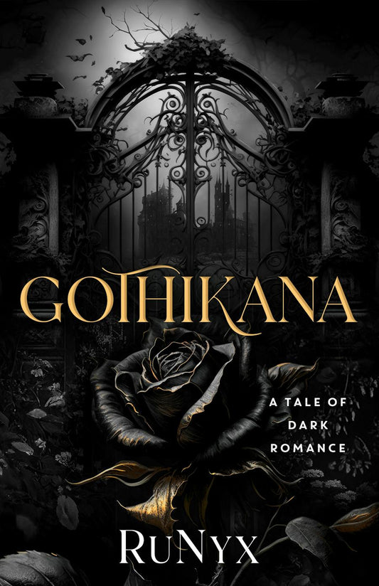Gothikana By Runyx A Tale Of Dark Romance