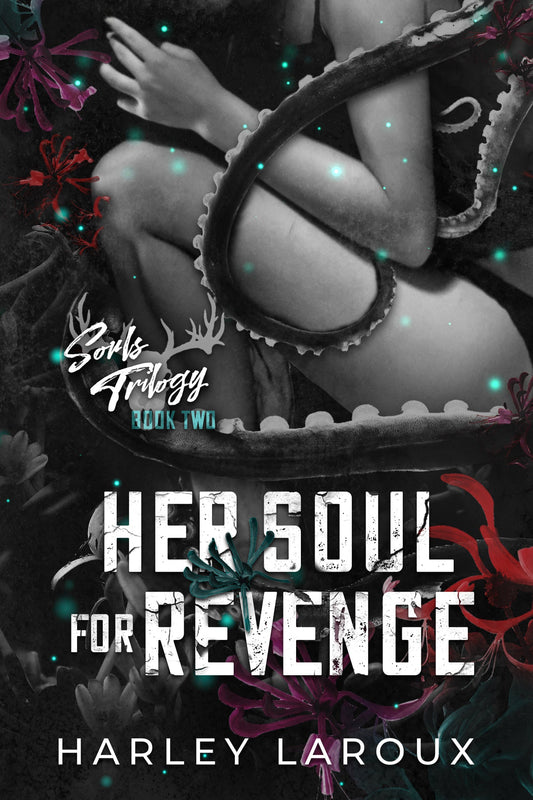 Her Soul For Revenge By Harley Laroux