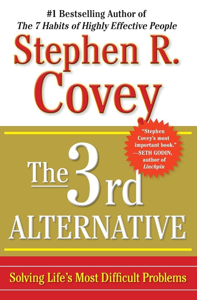 The 3rd Alternative By Stephen R. Covey