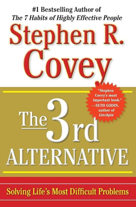 The 3rd Alternative By Stephen R. Covey