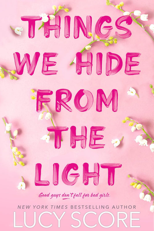 Things We Hide From The Light By Lucy Score