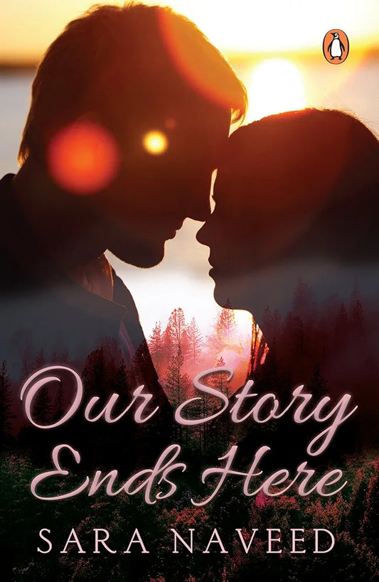 Our Story Ends Here By Sarah Naveed
