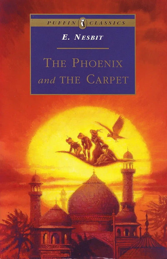 The Phoenix And The Carpet (Puffin Classics) By Nesbit