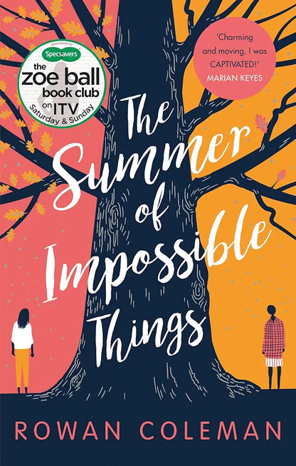 The Summer Of Impossible Things By Rowan Coleman