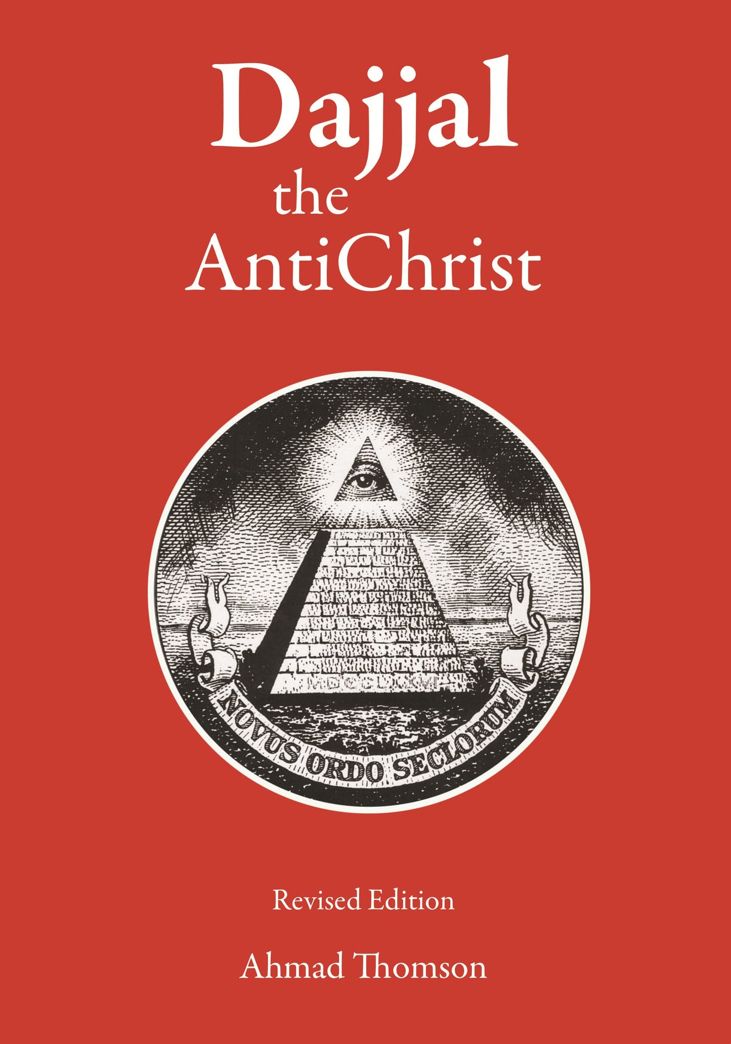 Dajjal The Anti Christ By Ahmad Thomson