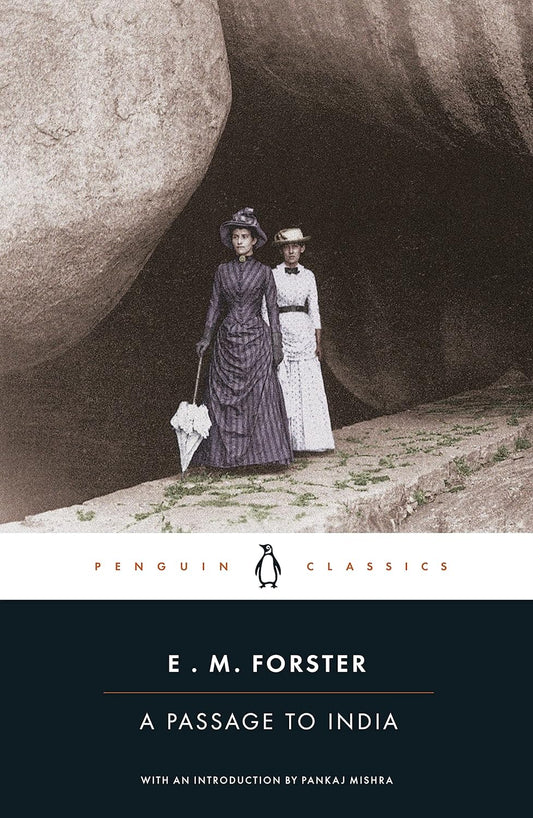 A Passage To India (Penguin Classics) By E. M. Forster