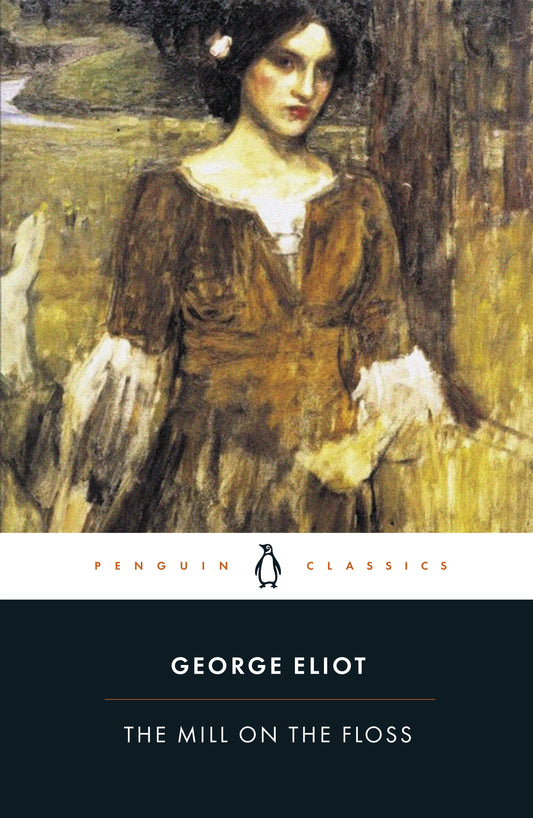 The Mill On The Floss (Penguin Classics) By George Eliot