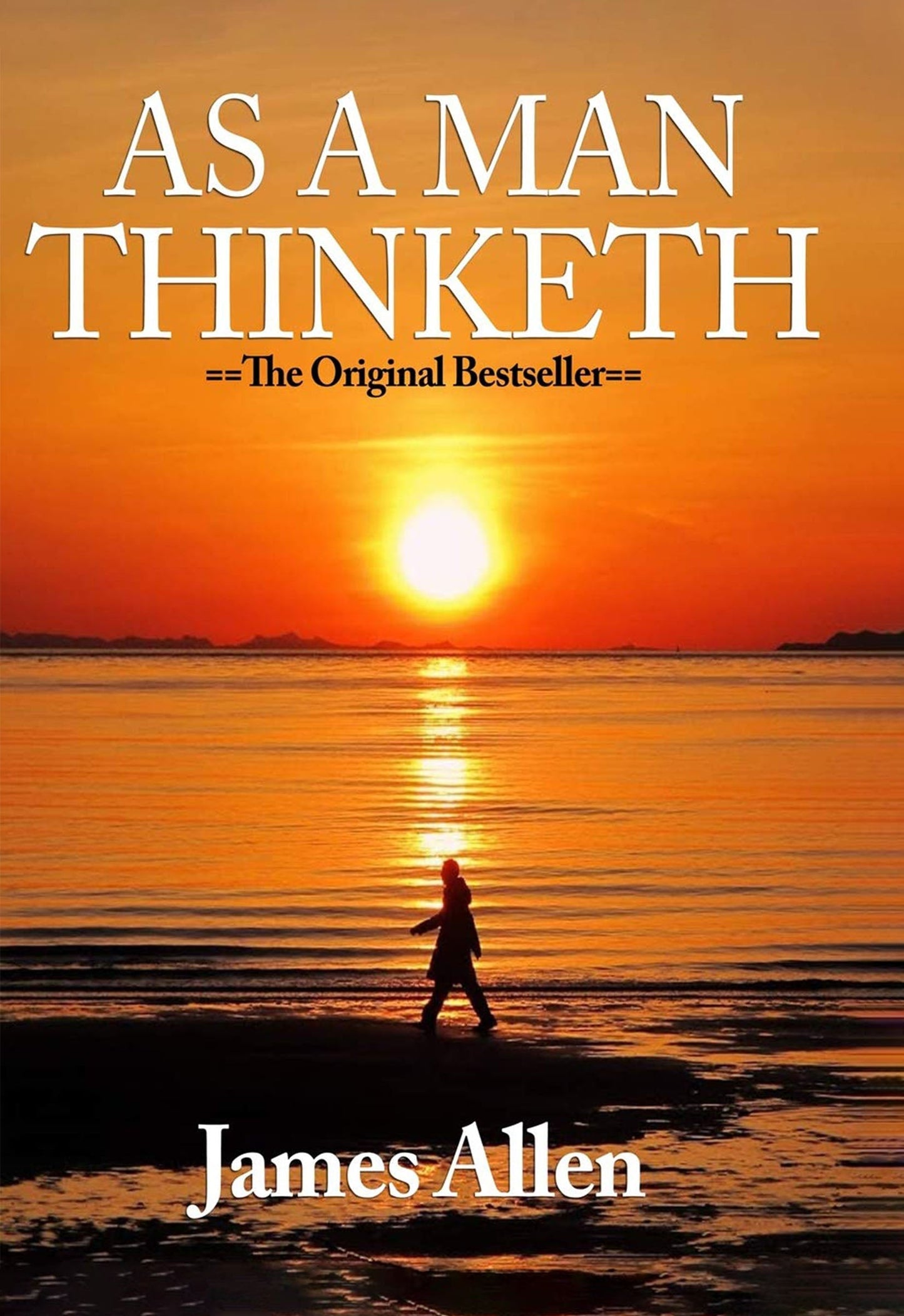 As A Men Thinketh By James Allen