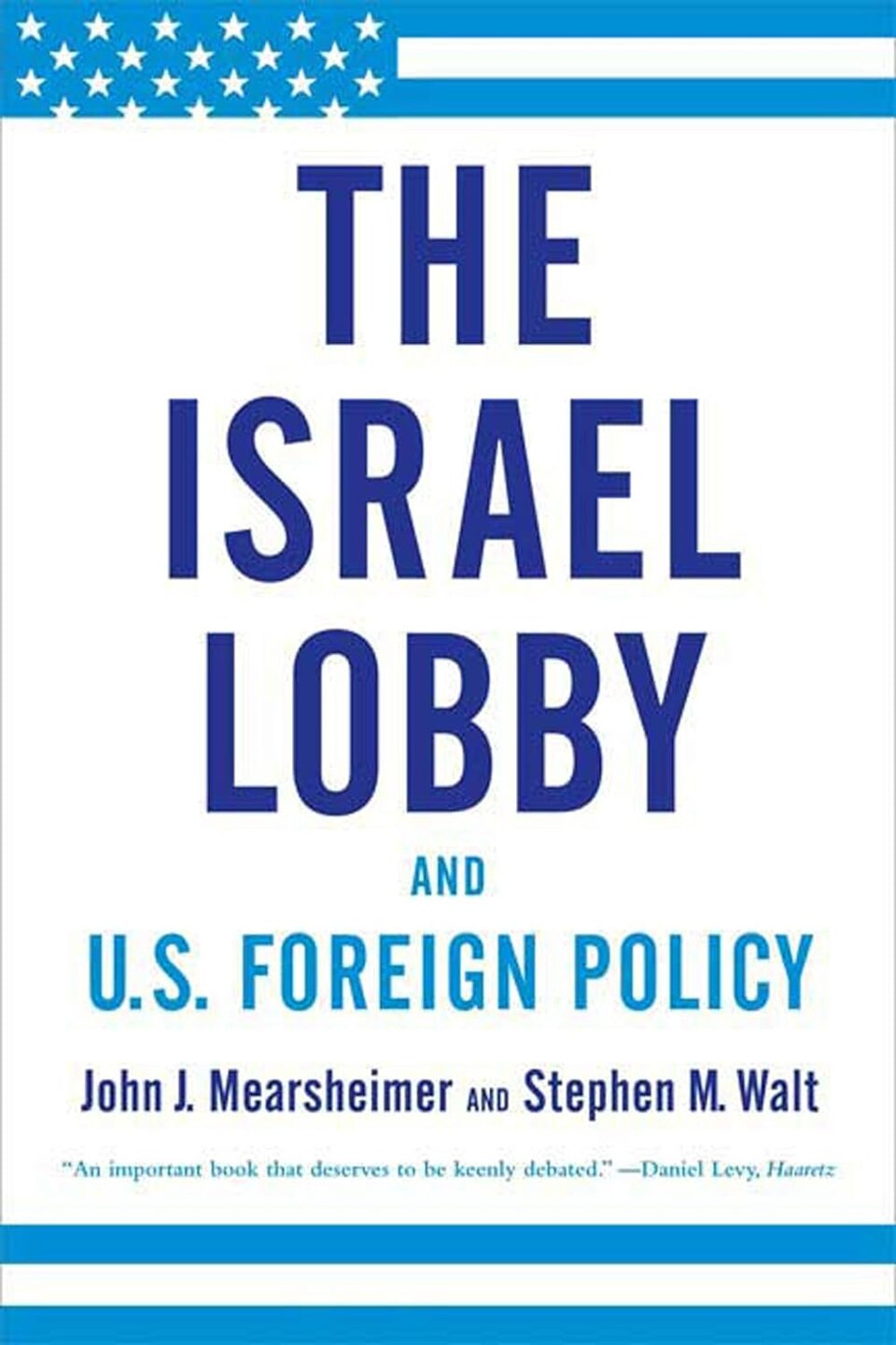 The Israel Lobby & Us Foreign Policy By John Mearsheimer
