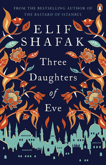 Three Daughters Of Eve By Elif Shafak